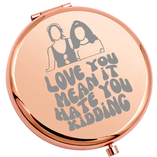 WSNANG TV Show Inspired Gift Georgia Family Compact Pocket Makeup Mirror Love You Mean It Hate You Kidding Makeup Mirror (Kidding Mirror)