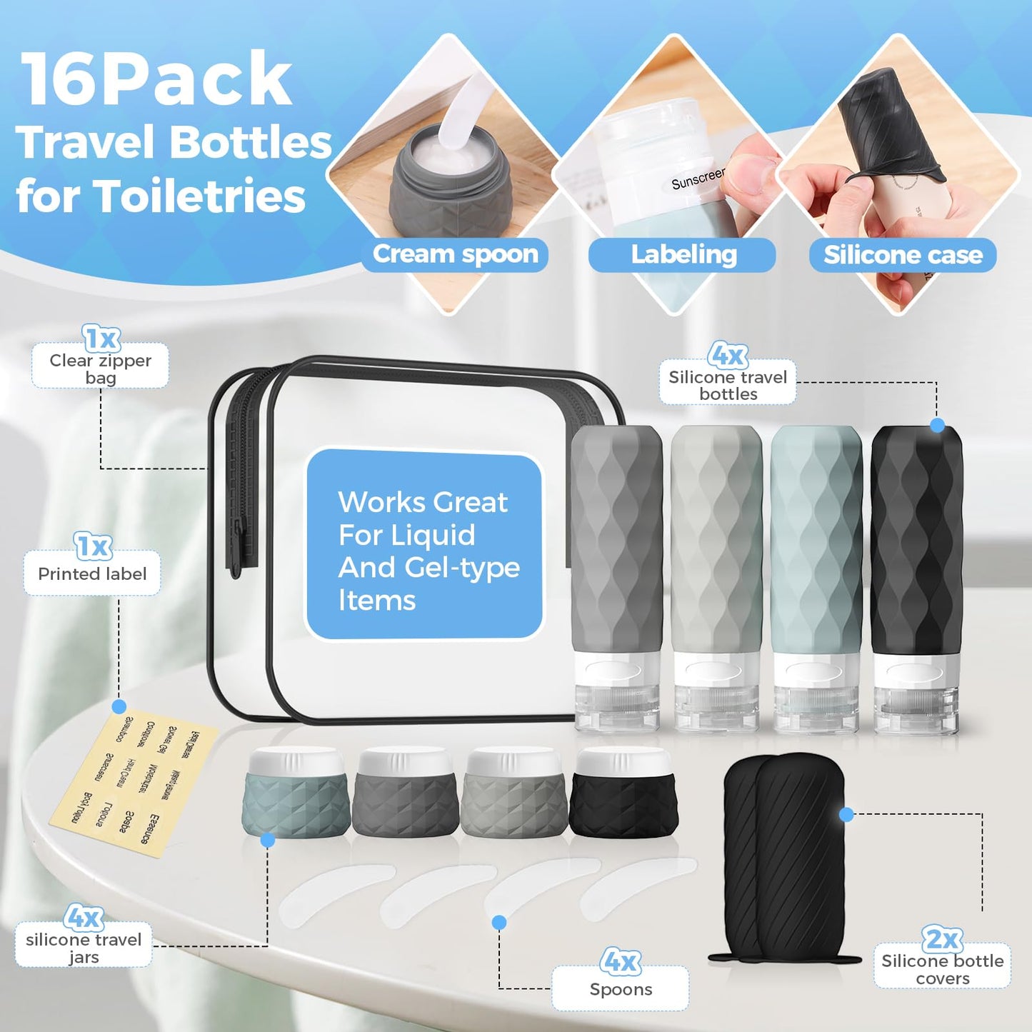 16Pack Travel Bottles for Toiletries, TSA Approved Travel Size Toiletries Containers Set, Silicone Leak Proof Refillable Bottles Elastic Sleeves Creams Jars Accessories Kit W/Clear Bag (Gray)
